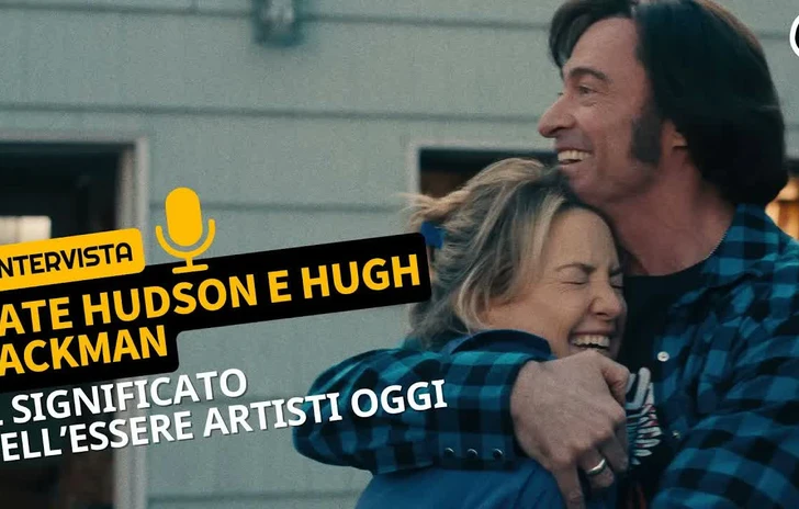 Song Sung Blue la nostra intervista a Hugh Jackman e Kate Hudson